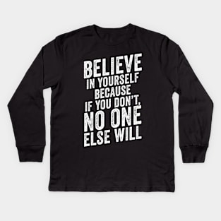 Believe In Yourself Mixed Martial Arts Quote Kids Long Sleeve T-Shirt